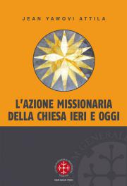 L'azione missionaria della Chiesa ieri e oggi
