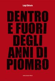 Dentro e fuori degli anni di piombo