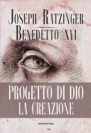 Progetto di Dio: la creazione Progetto di Dio: la creazione