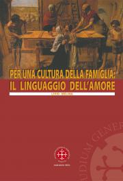 Per una cultura della famiglia. Il linguaggio dell'amore