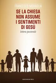Se la Chiesa non assume i sentimenti di Gesù