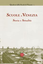 Scuole a Venezia. Storia e AttualitÃ